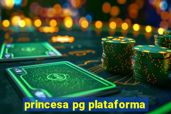 princesa pg plataforma